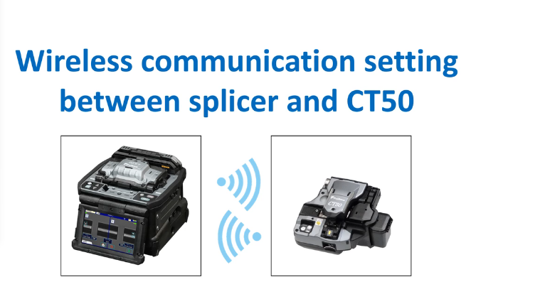 Fujikura CT50 Cleaver User Guide - How to wireless communication setting between splicer and CT50