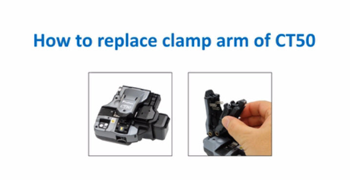 Maintain Your Fiber Optic Cleaver - How to replace clamp arm of Fujikura CT50 Fiber Cleaver
